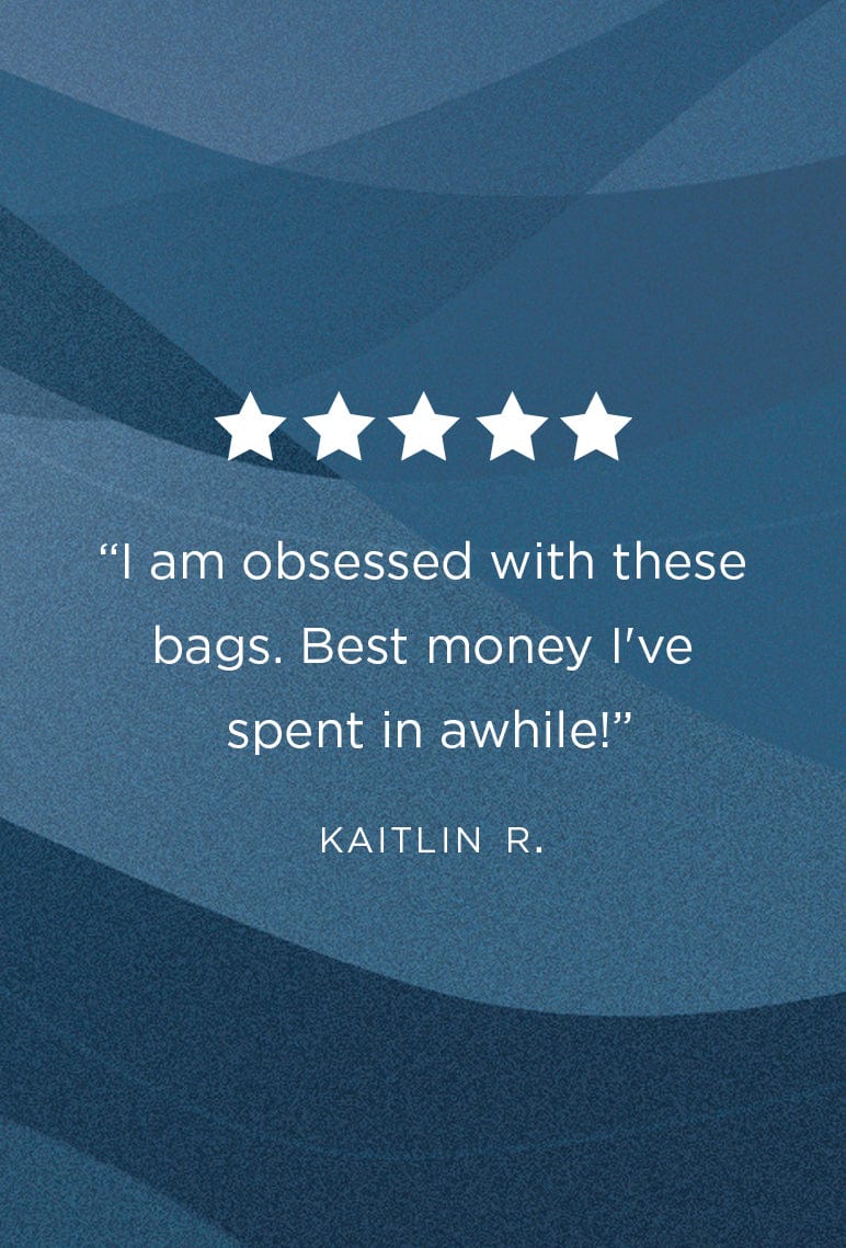 5 Star customer review. I am obsessed with these bags. Best money I have spent in a while.