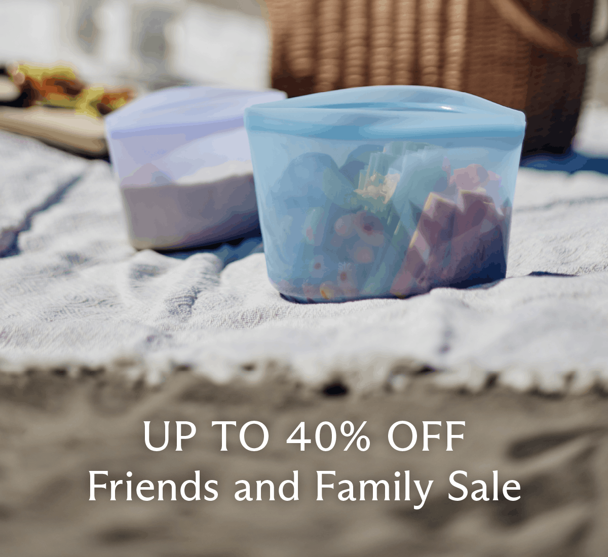 Up to 40% off for friends and family sale.